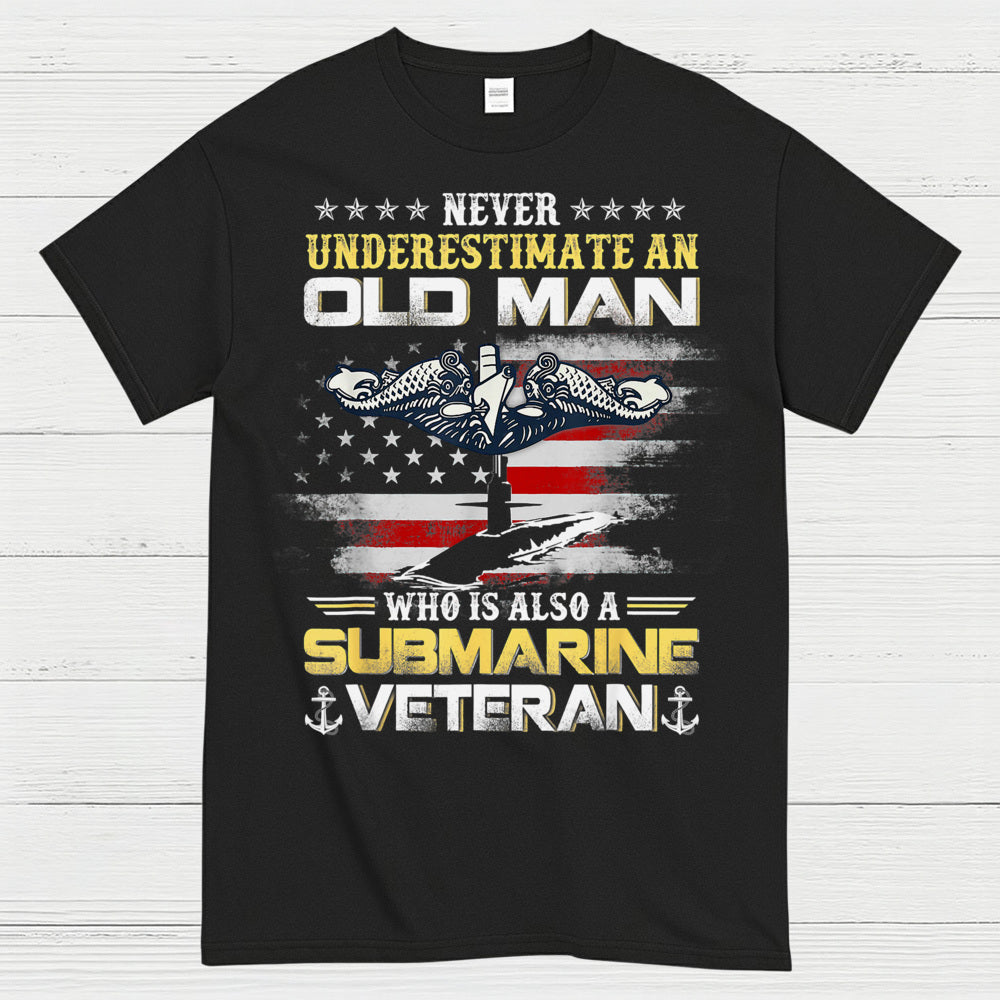 Never Underestimate An Old Man Submarine Veteran T-Shirt