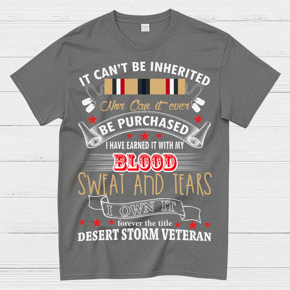 Desert Storm Veteran Blood Sweat And Tears T-Shirt