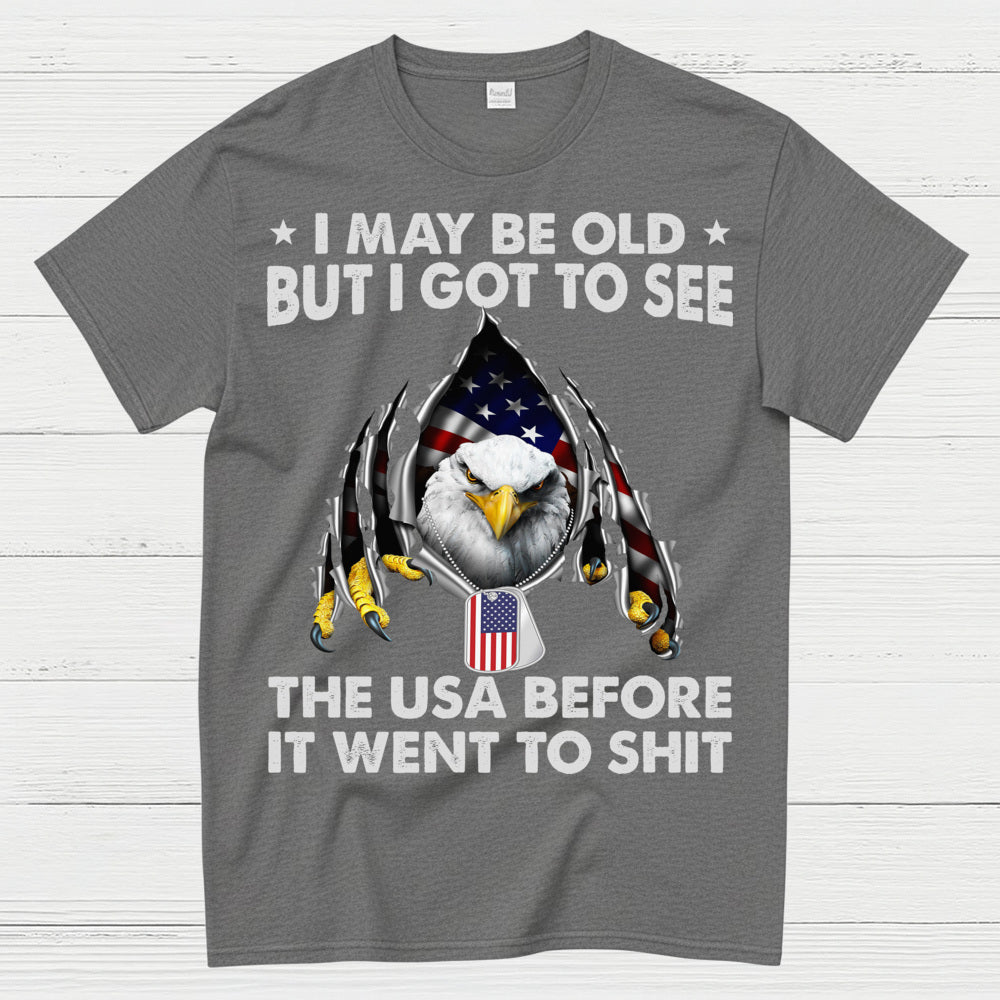 I May Be Old But I Got To See The USA Before It Went Bad T-Shirt