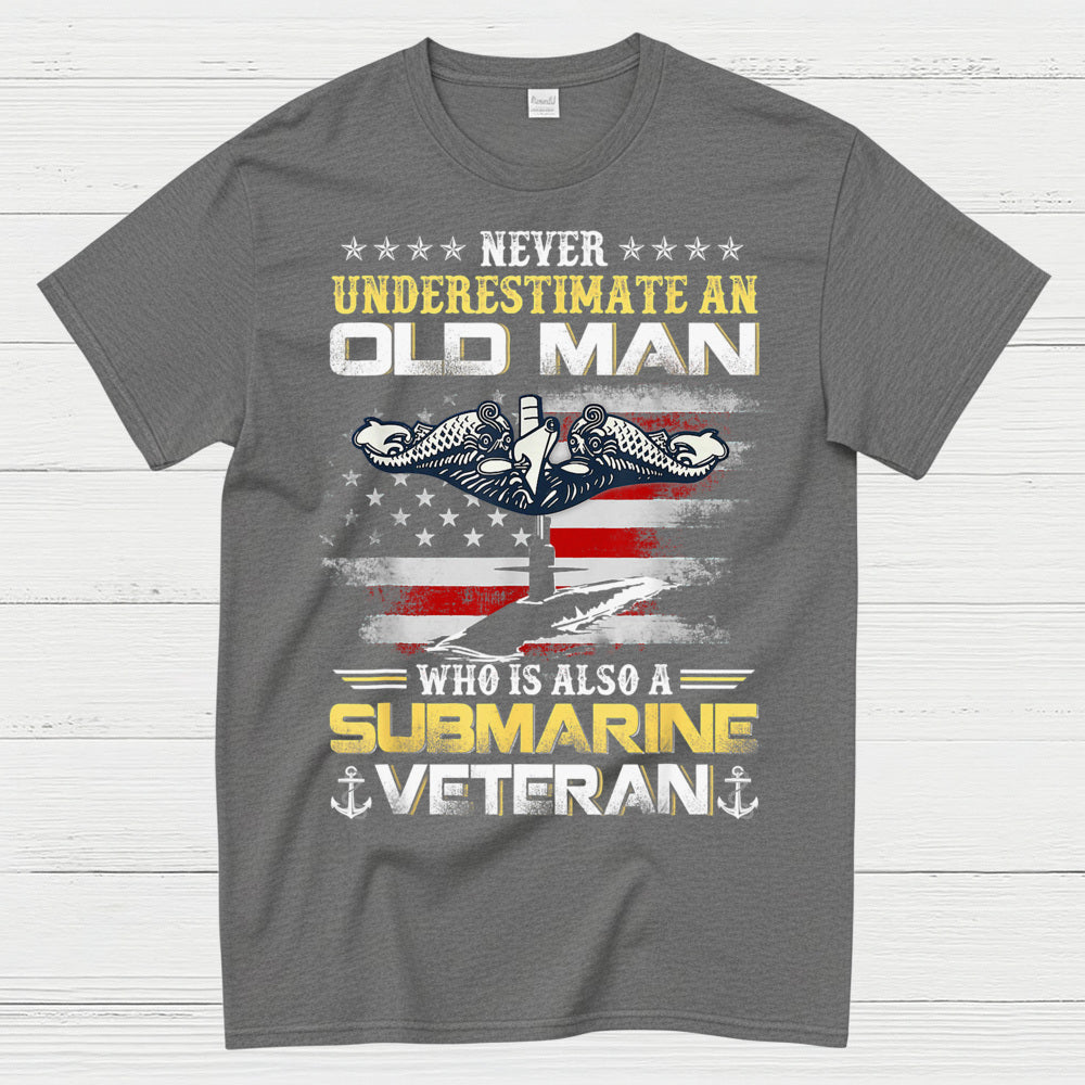 Never Underestimate An Old Man Submarine Veteran T-Shirt
