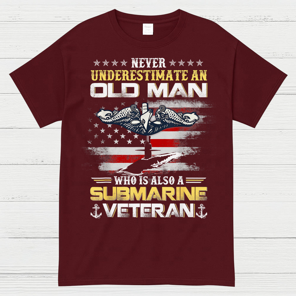 Never Underestimate An Old Man Submarine Veteran T-Shirt