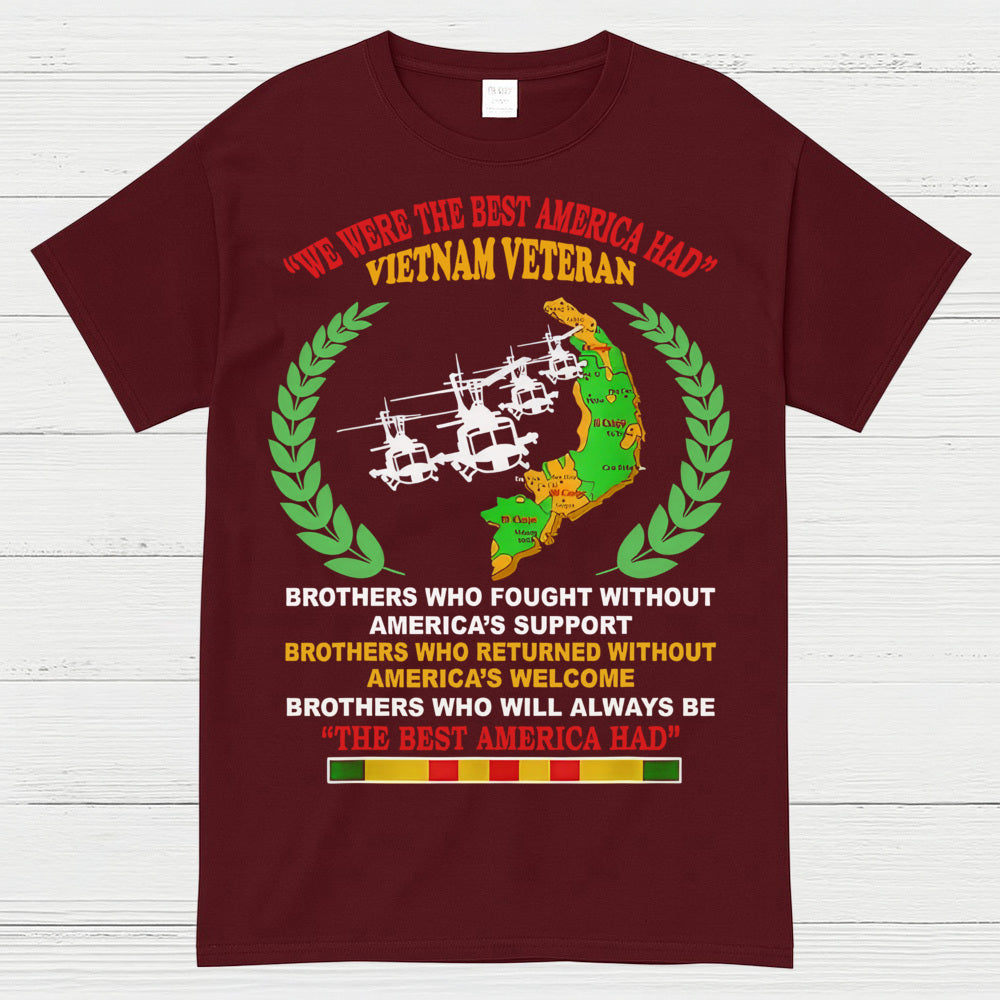 We Were The Best America Had Vietnam Veteran T-Shirt