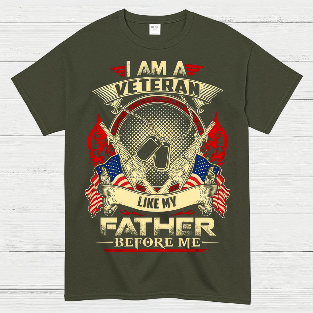I Am A Veteran Like My Father Before Me T-Shirt