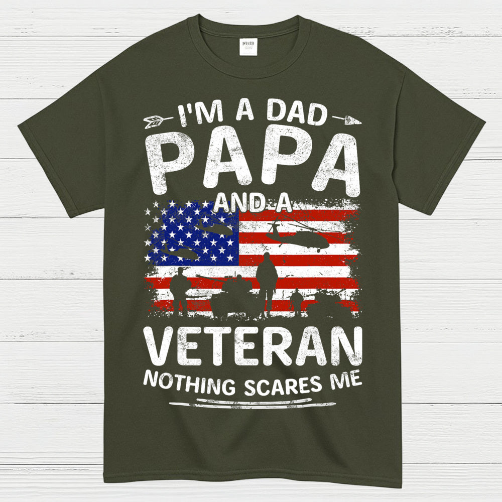 I’m A Dad Papa And A Veteran Nothing Scares Me T-Shirt