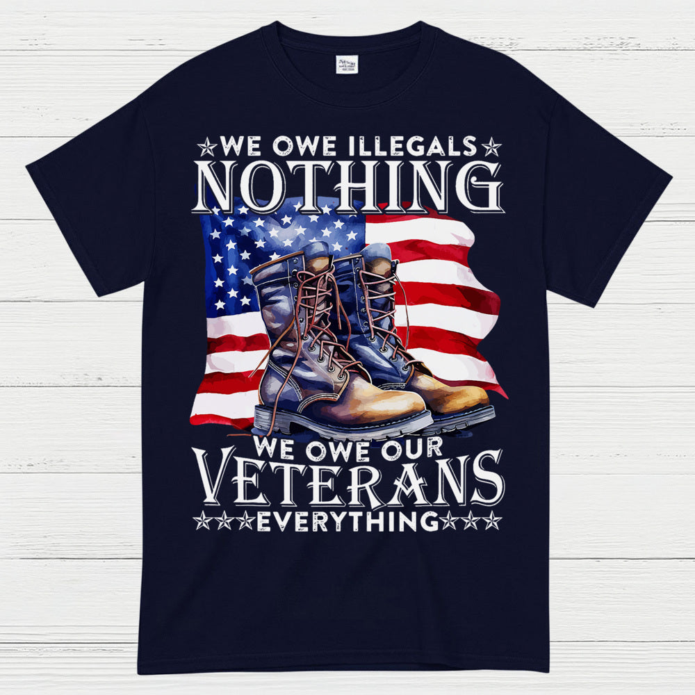 We Owe Our Veterans Everything T-Shirt