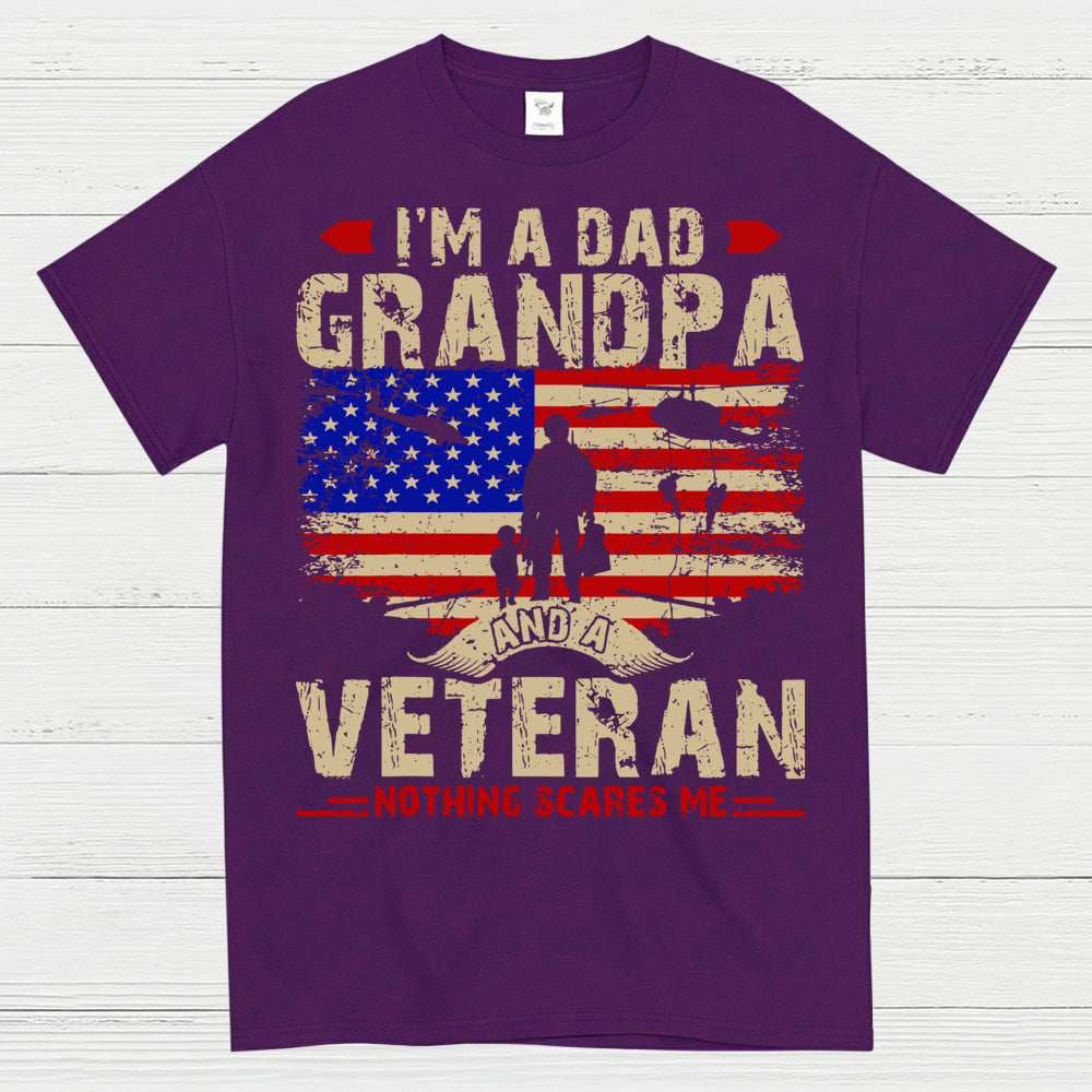 I’m A Dad Grandpa And A Veteran Nothing Scares Me T-Shirt