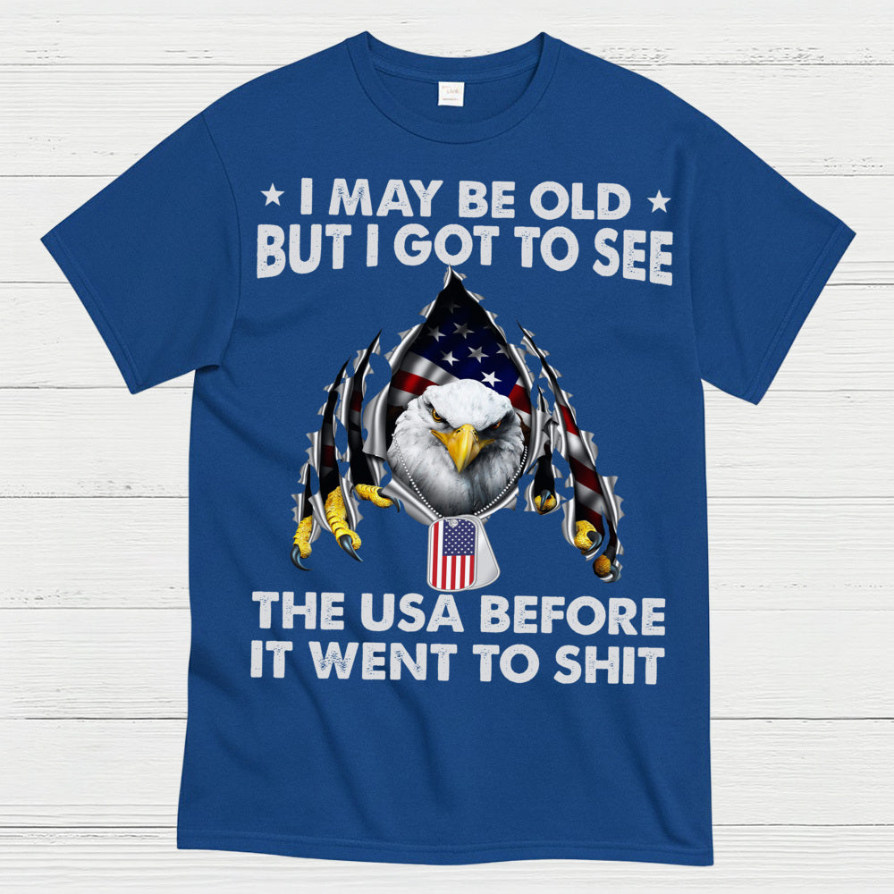 I May Be Old But I Got To See The USA Before It Went Bad T-Shirt