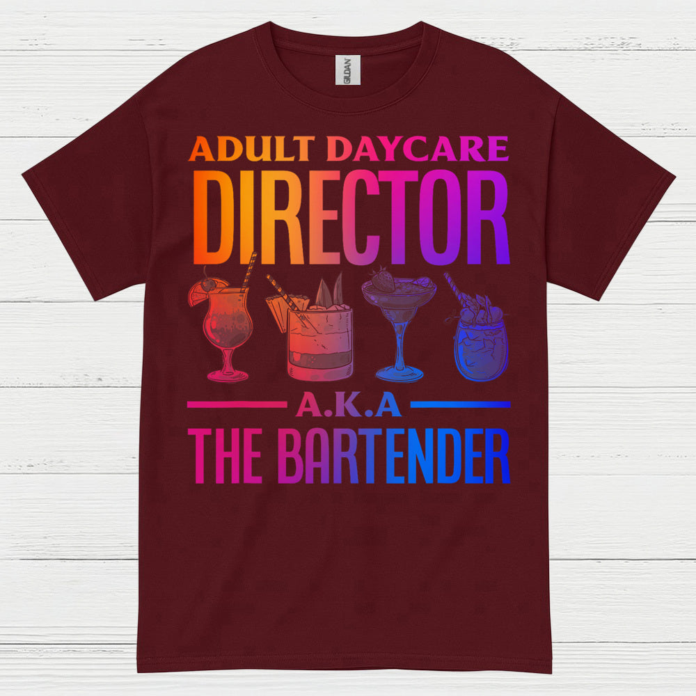 Adult Daycare Director Bartender T Shirt