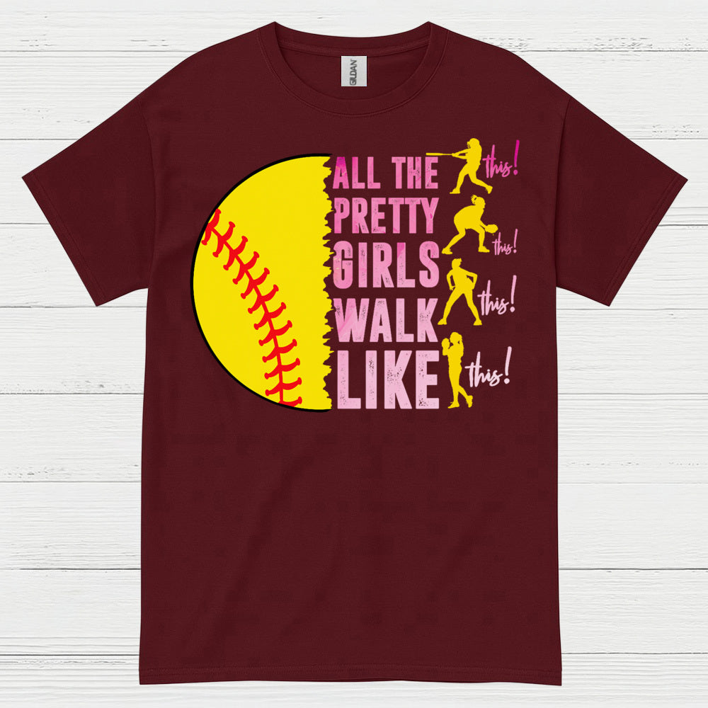 All The Pretty Girls Walk Like This Softball T Shirt
