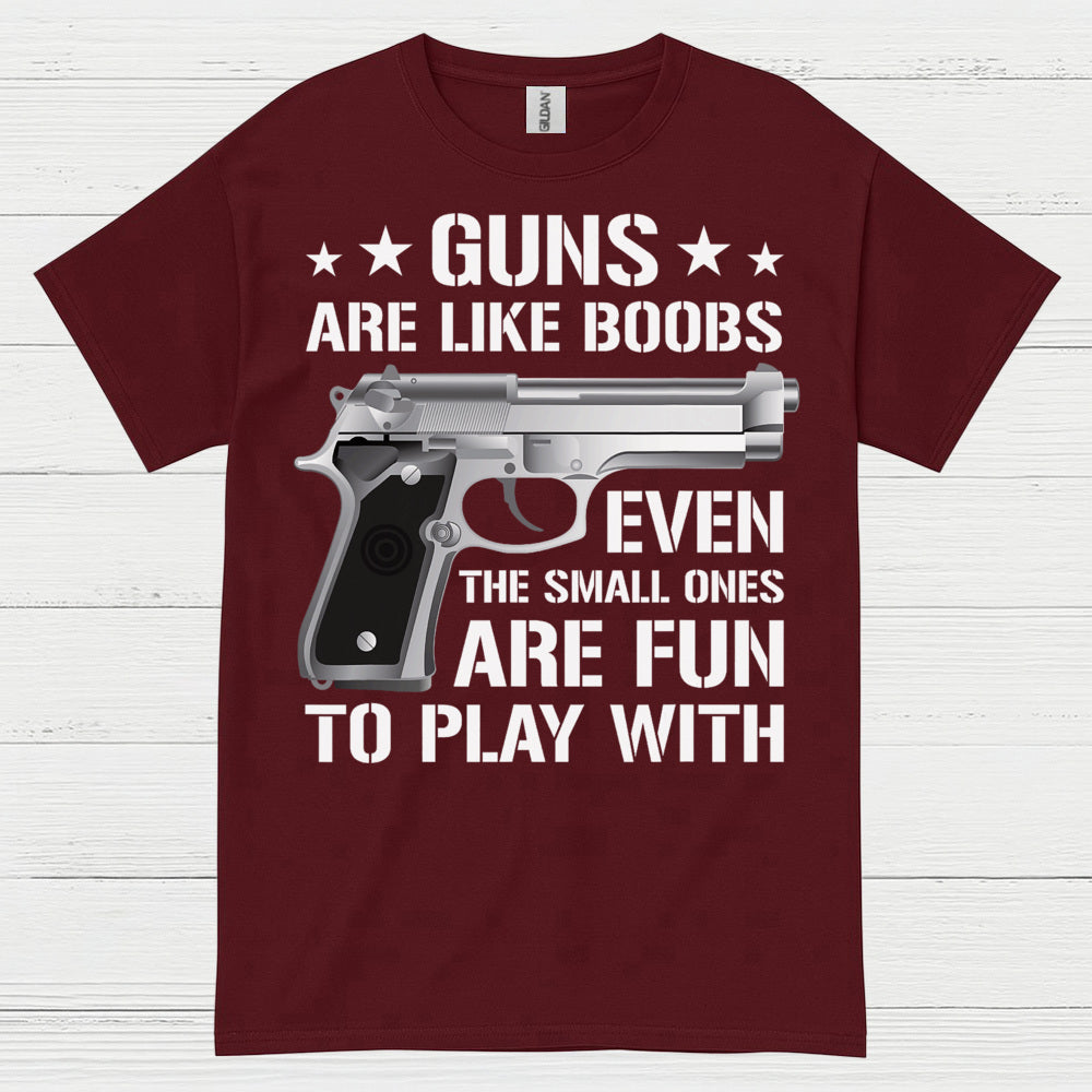 Guns Are Like Boobs Funny Gun Humor T Shirt