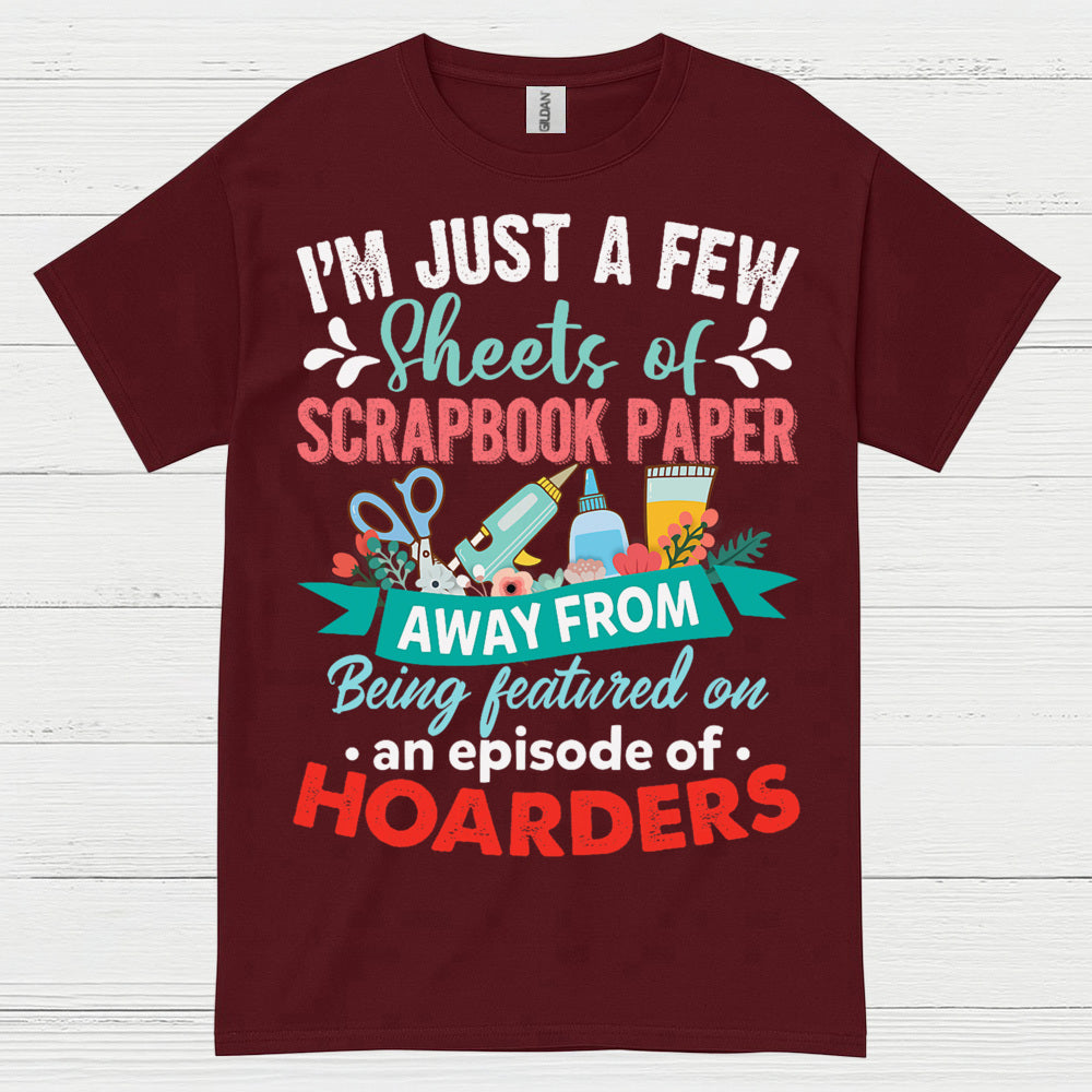 Scrapbook Paper Hoarder Humor Craft T Shirt