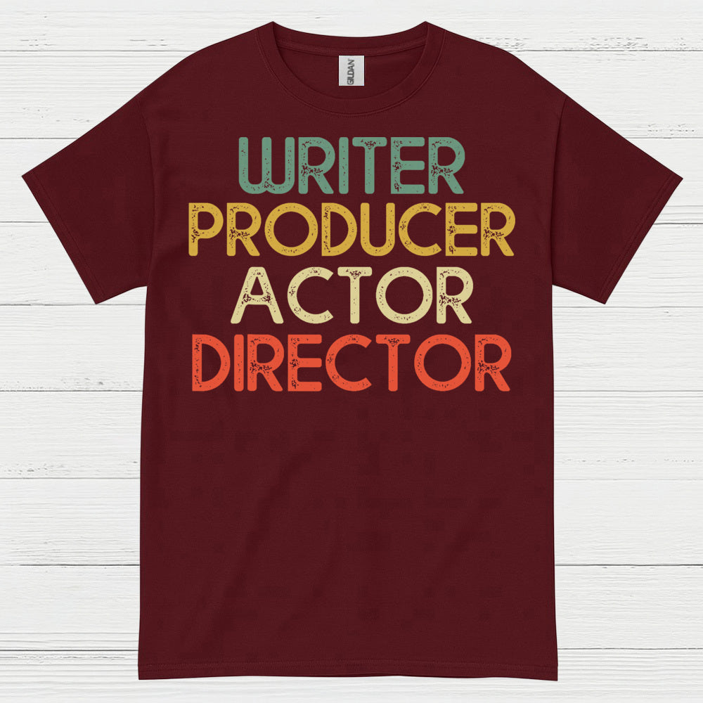 Writer Producer Actor Director T Shirt