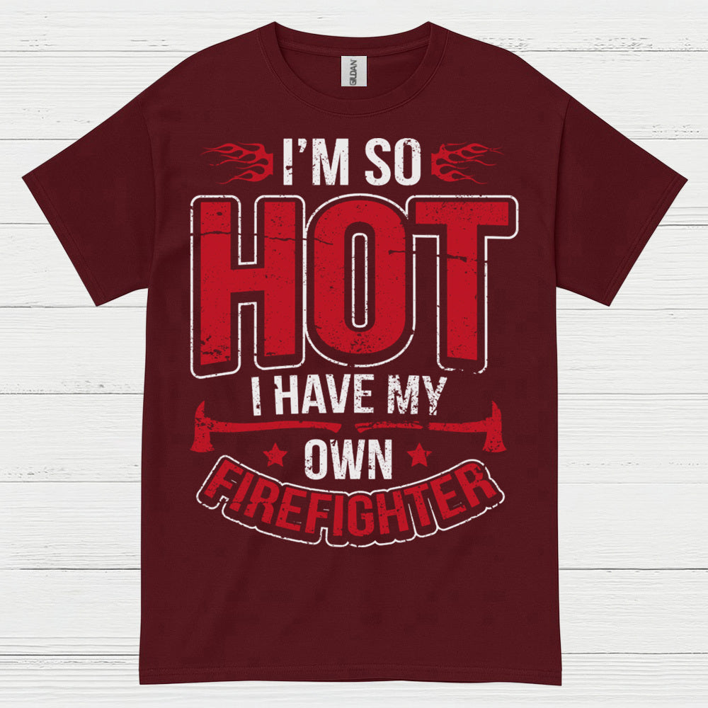 Hot Firefighter Humor T Shirt