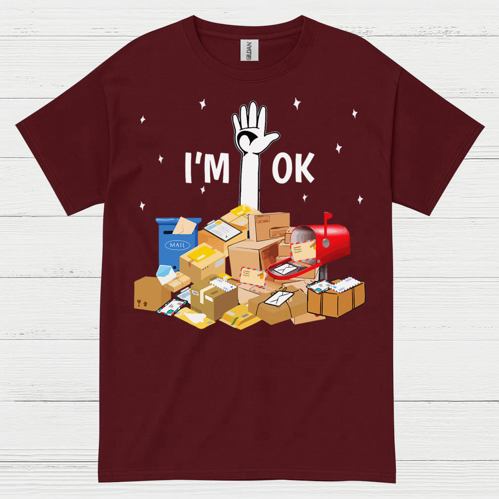 Im OK Postal Worker T Shirt