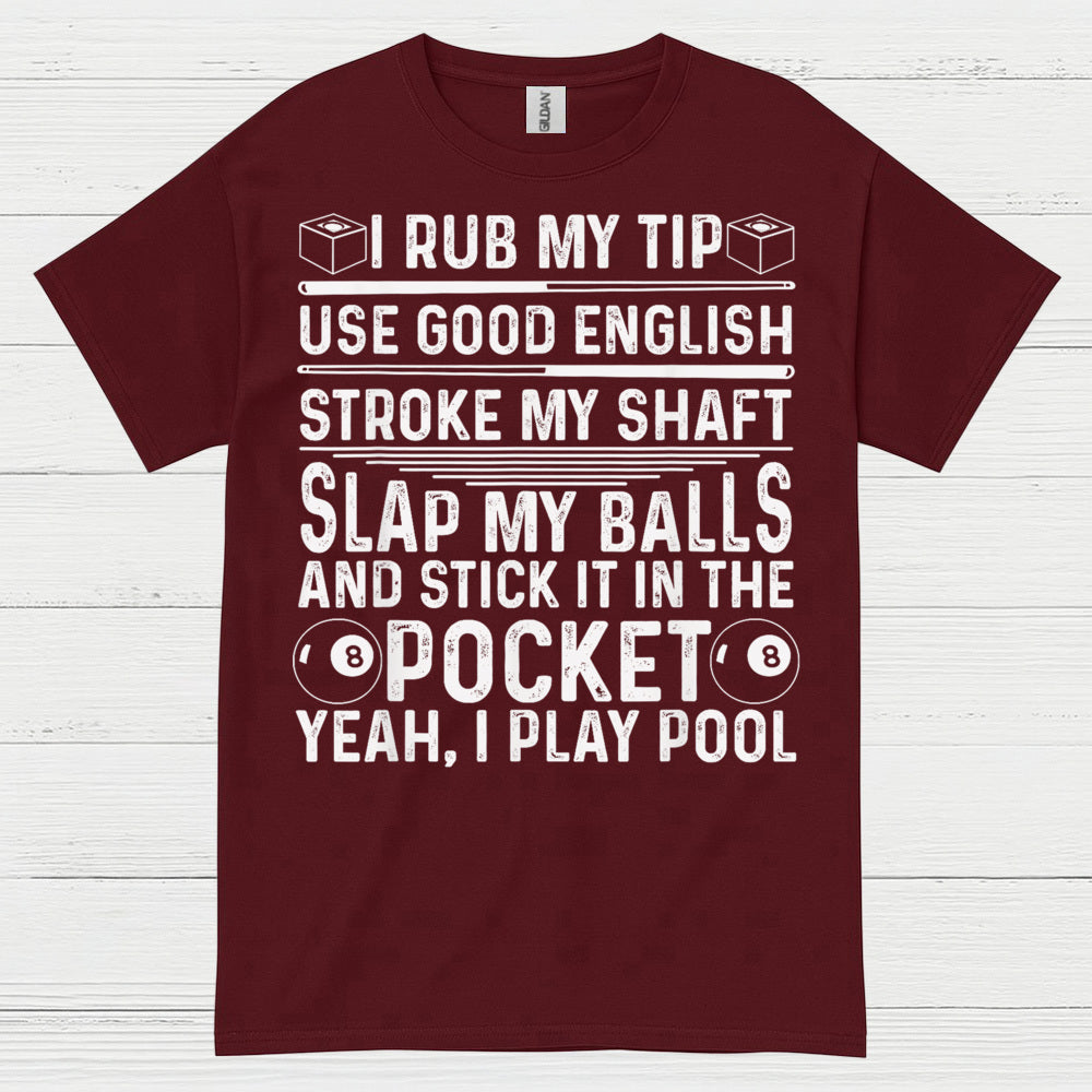 Funny Pool Player Quote T Shirt