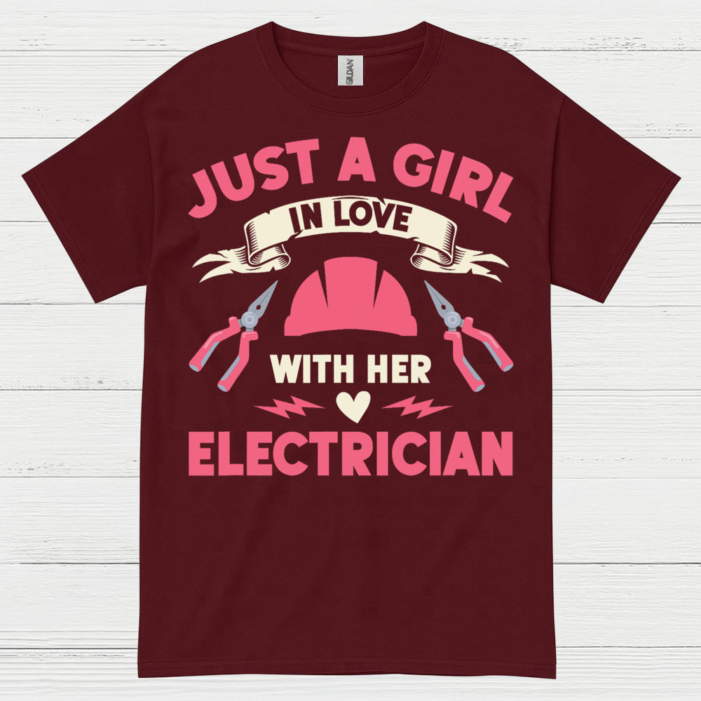 Just A Girl In Love With Her Electrician T Shirt