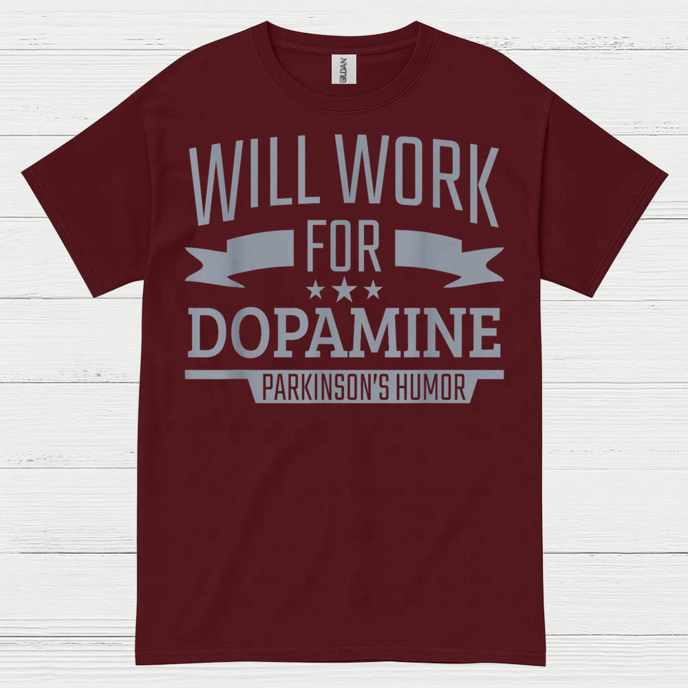 Will Work For Dopamine Parkinsons T Shirt