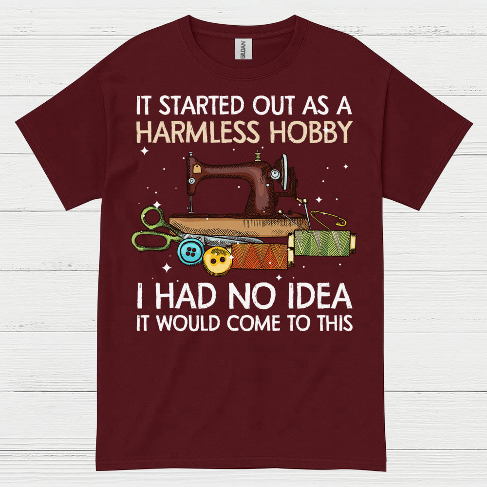 Harmless Hobby Sewing Quote T Shirt