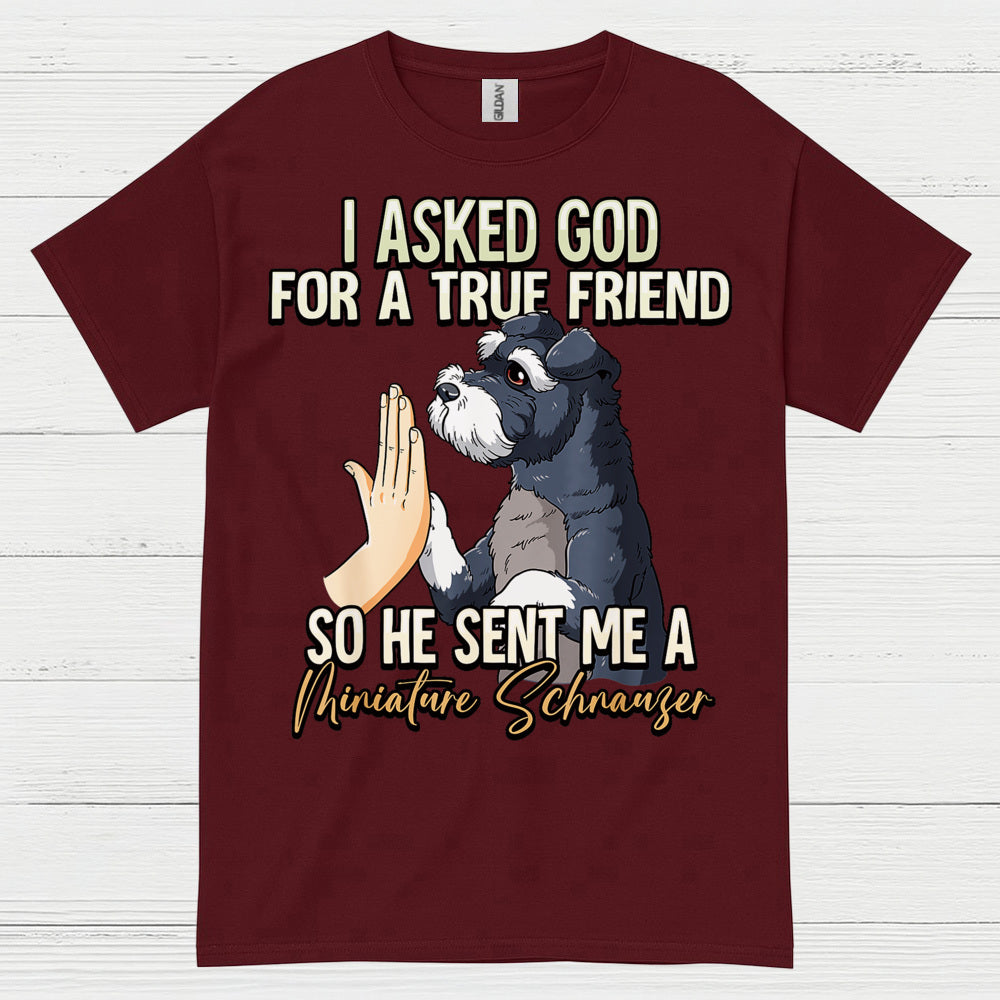 True Friend Miniature Schnauzer Dog Lover T Shirt