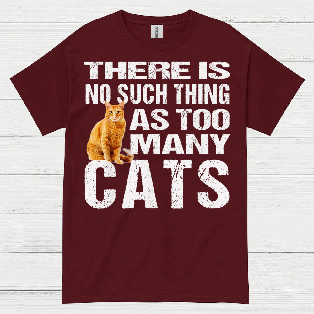 Too Many Cats Cat Lover T Shirt