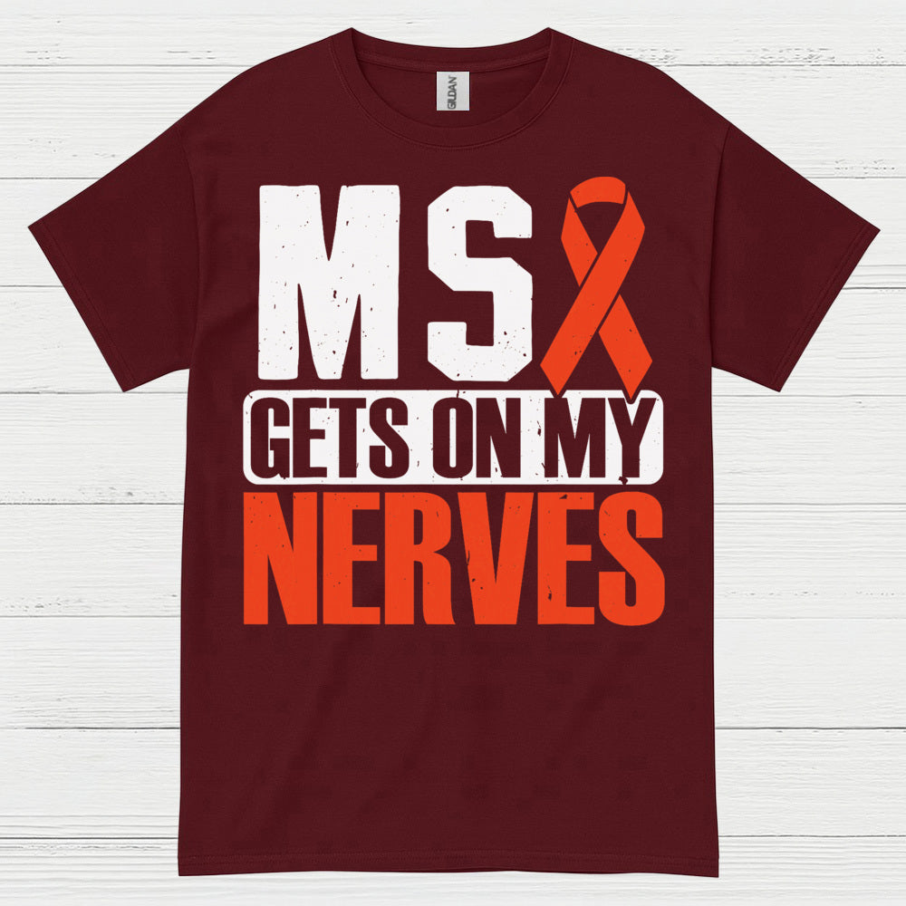 Gets On My Nerves Multiple Sclerosis T Shirt