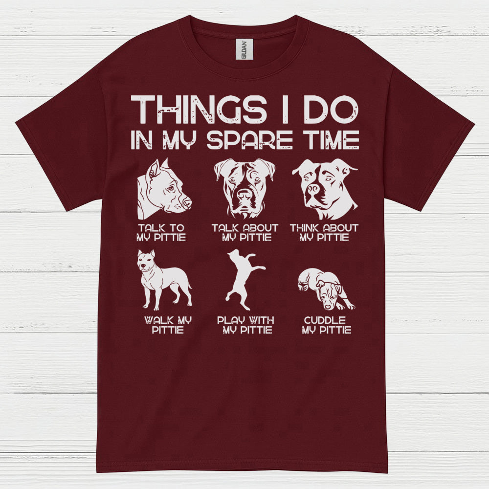 Things I Do In My Spare Time Pitbull T Shirt