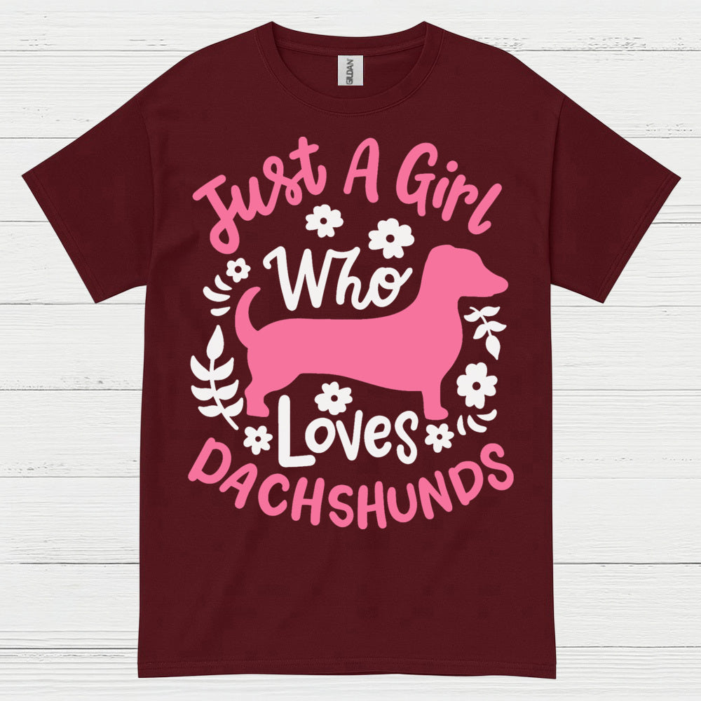 Just A Girl Who Loves Dachshunds T Shirt