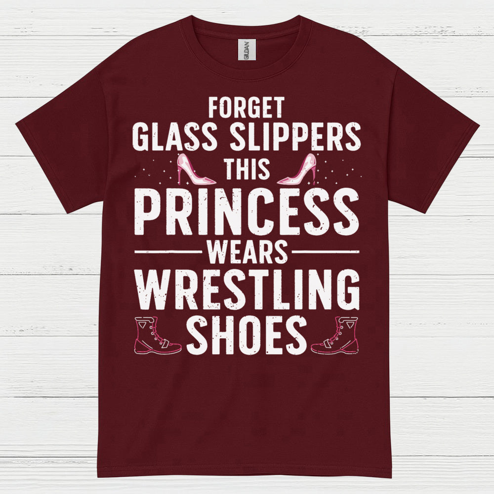 Forget Glass Slippers Princess Wears Wrestling Shoes T Shirt