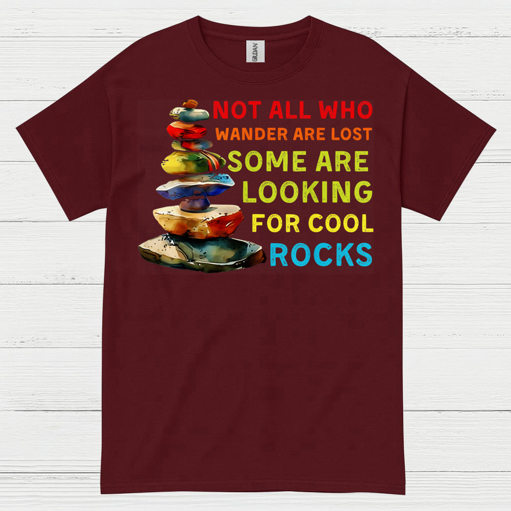 Not All Who Wander Are Lost Cool Rocks T Shirt