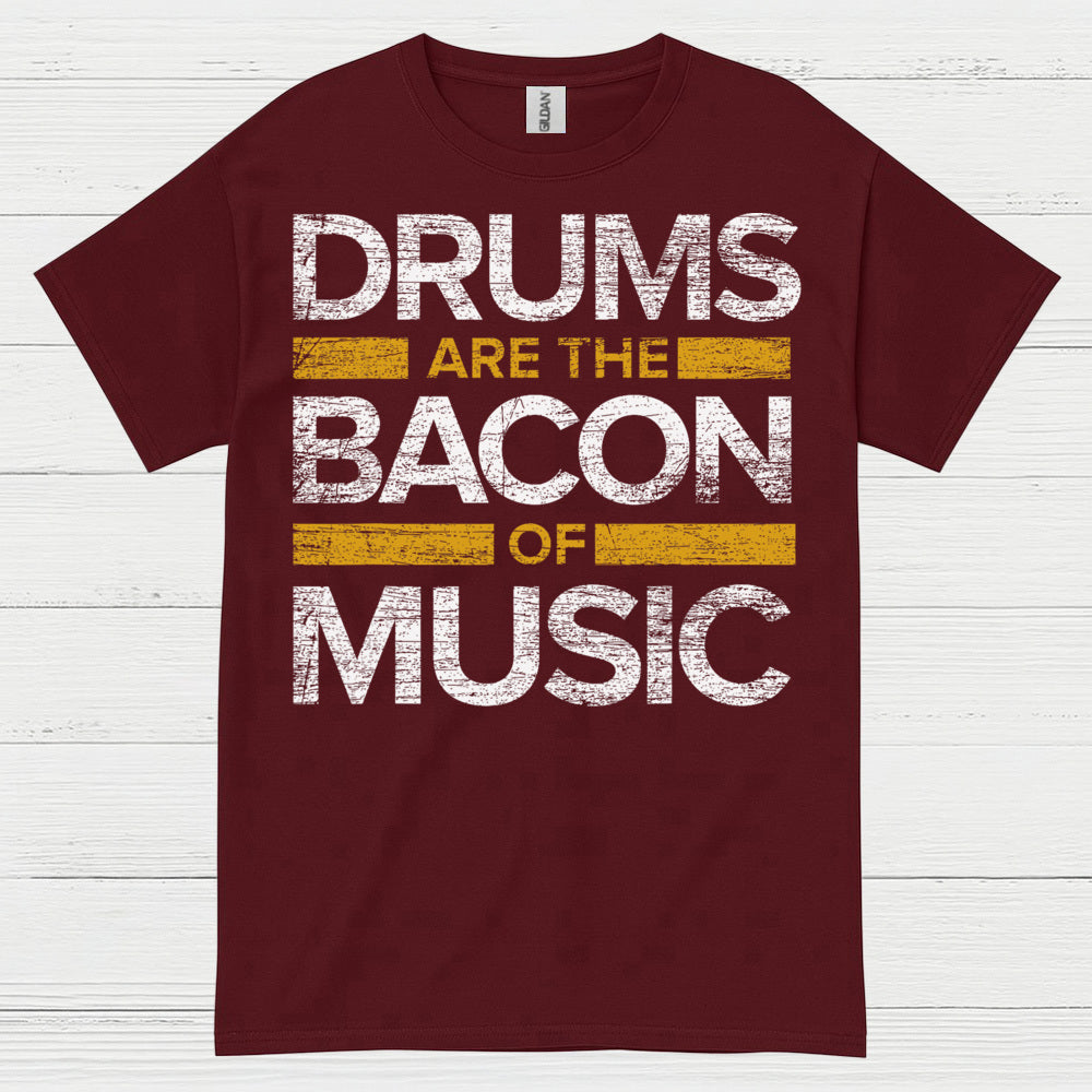 Drums Are The Bacon T Shirt