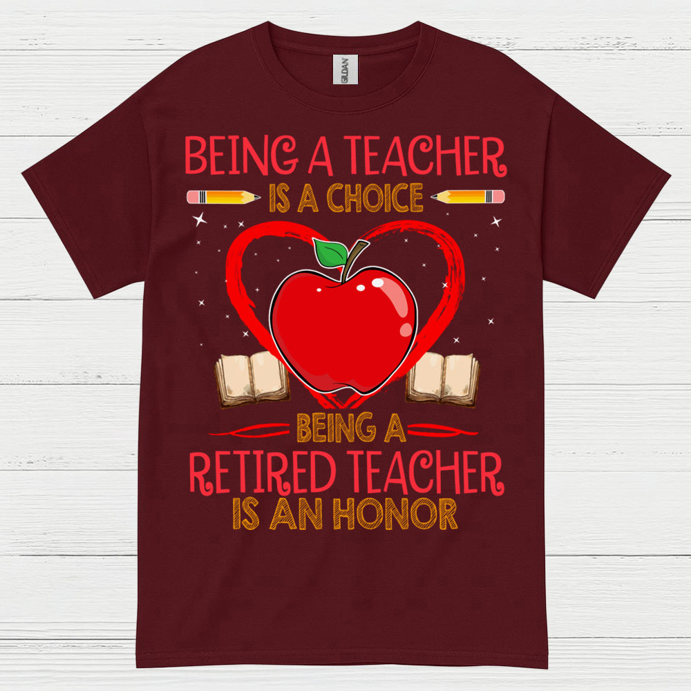 Being a Teacher is a Choice T Shirt