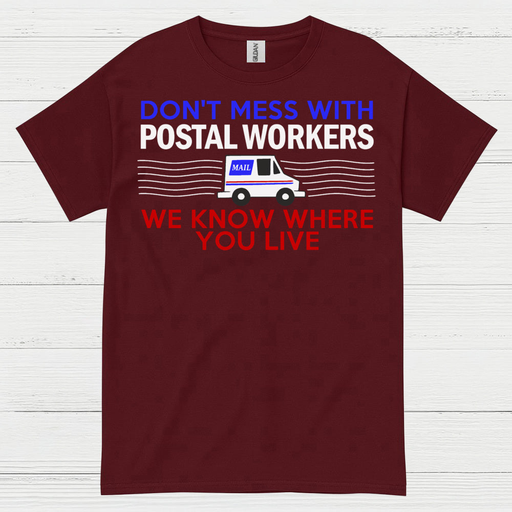 Don't Mess With Postal Workers T Shirt
