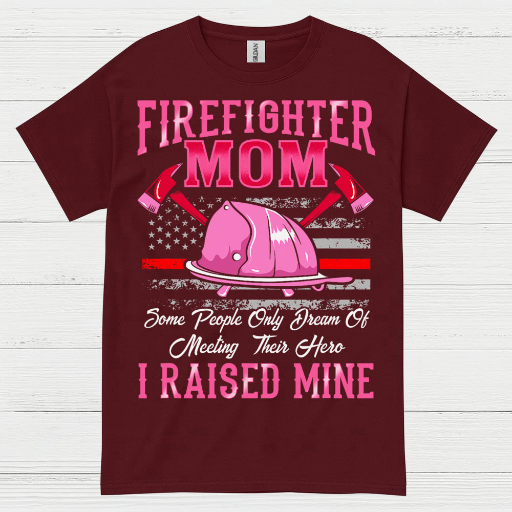 Firefighter Mom I Raised Mine Pink T Shirt