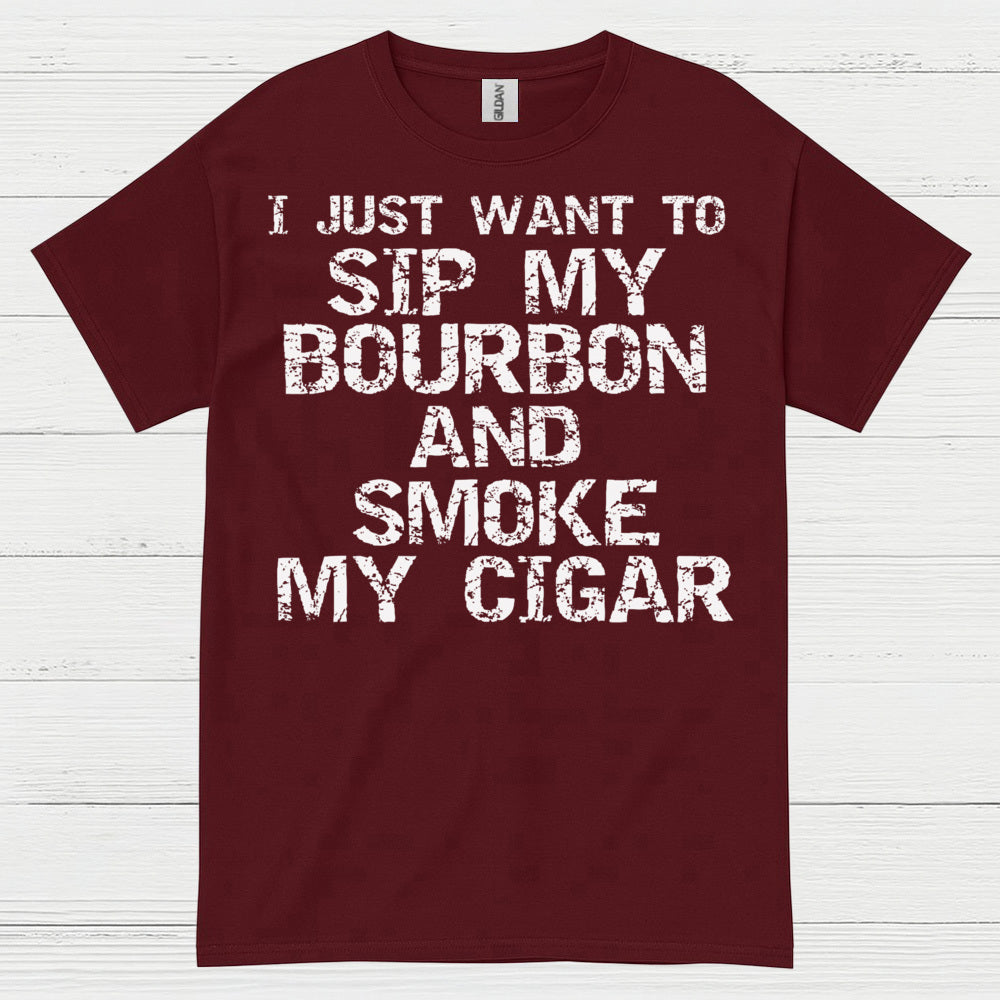 I Just Want To Sip My Bourbon Quote T Shirt