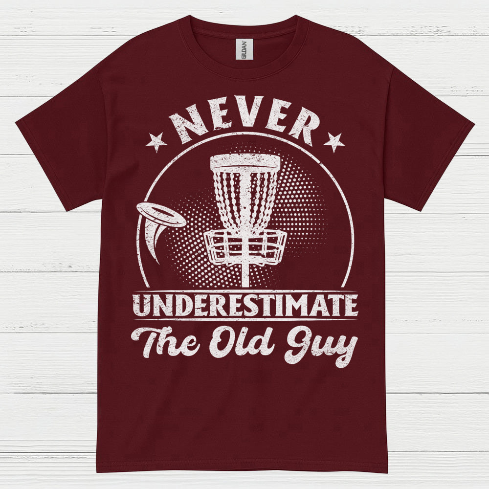 Never Underestimate The Old Guy Disc Golf T Shirt