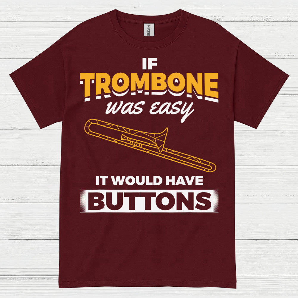 Trombone Buttons Funny Quote T Shirt