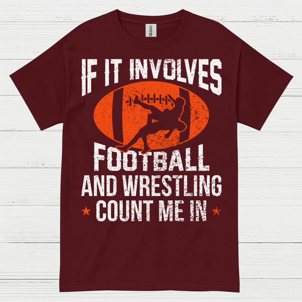 Football and Wrestling Count Me In T Shirt