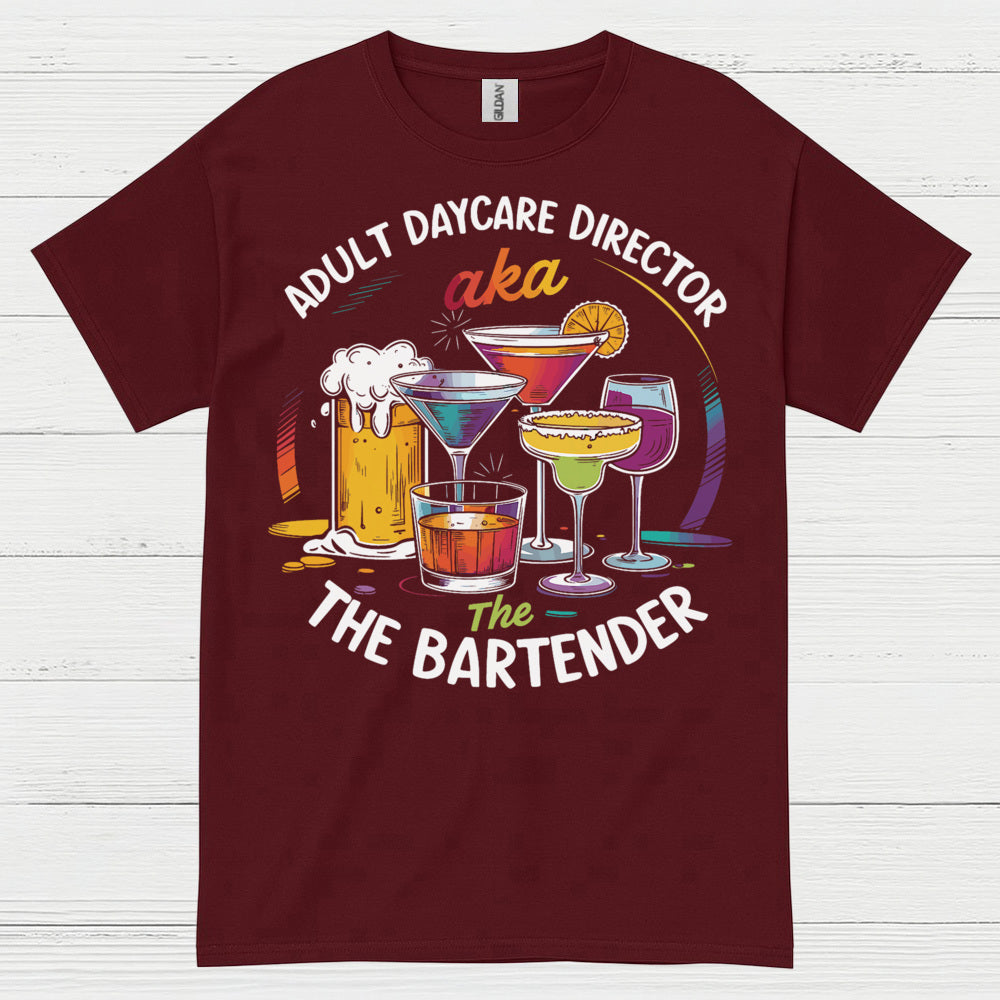 Adult Daycare Director Bartender Funny T Shirt