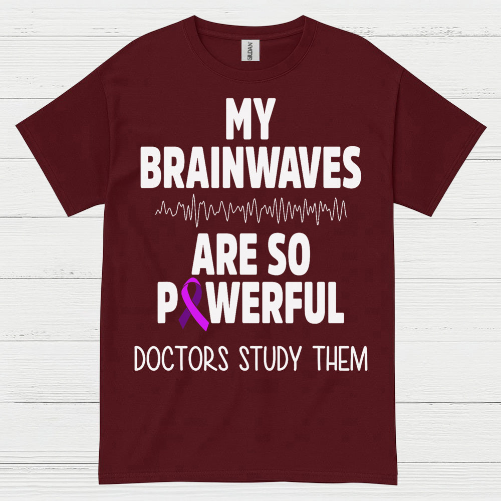 My Brainwaves Are So Powerful T Shirt
