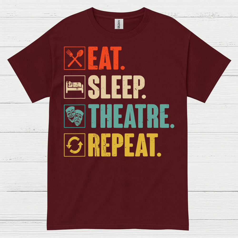 Eat Sleep Theatre Repeat T Shirt