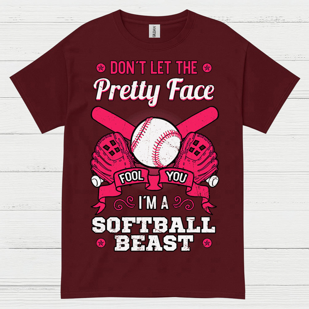 Don’t Let The Pretty Face Softball T Shirt