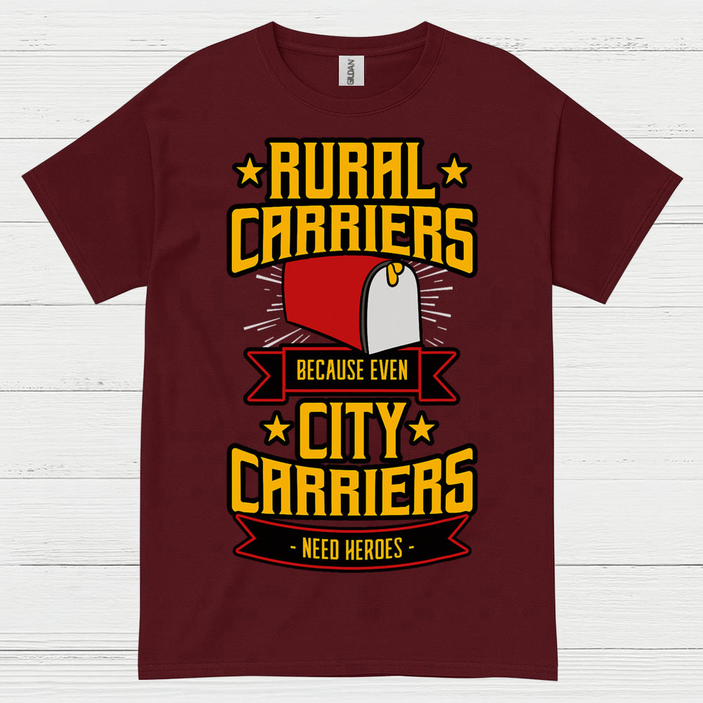 Rural Carriers Need Heroes T Shirt