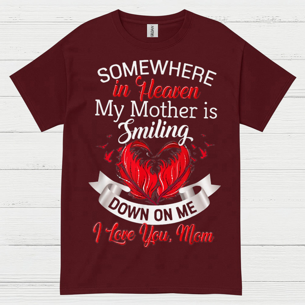Somewhere In Heaven My Mother Is Smiling T Shirt