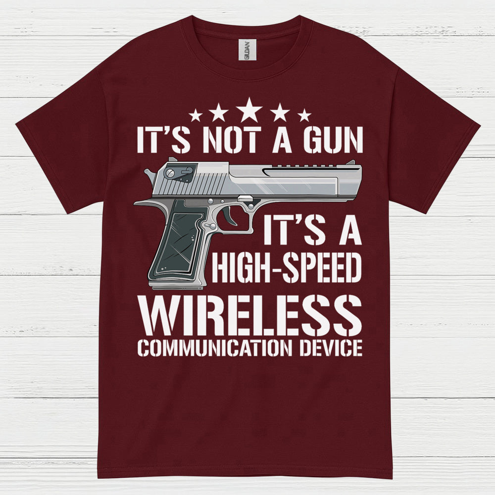 Its Not A Gun Wireless Communication Device T Shirt