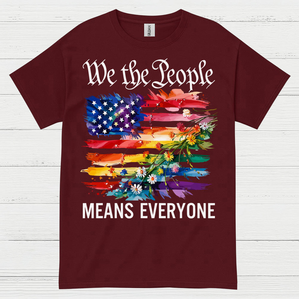 We The People Means Everyone T Shirt