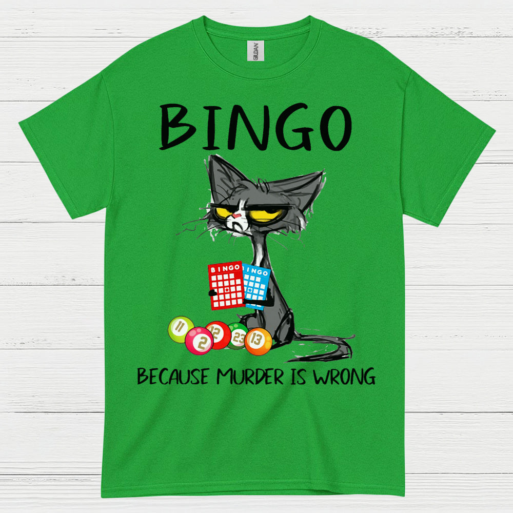 Bingo Because Murder Is Wrong T Shirt