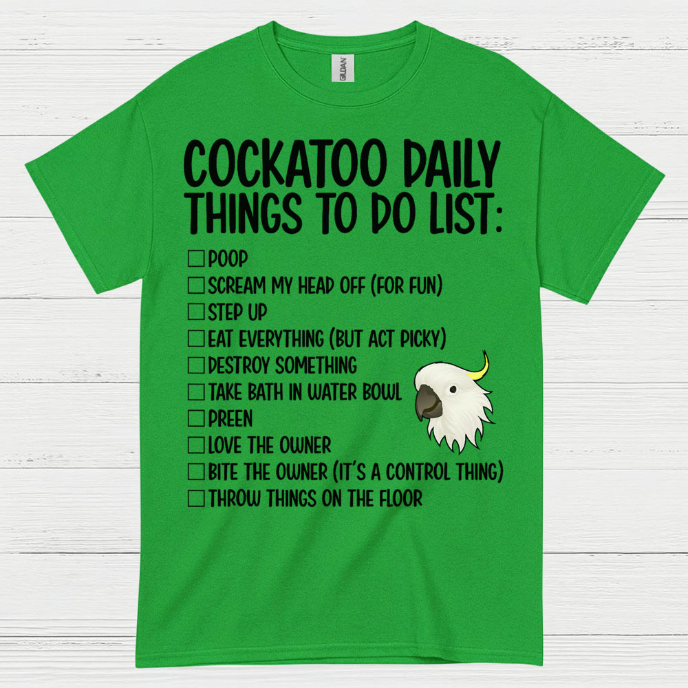 Cockatoo Daily Things To Do List T Shirt