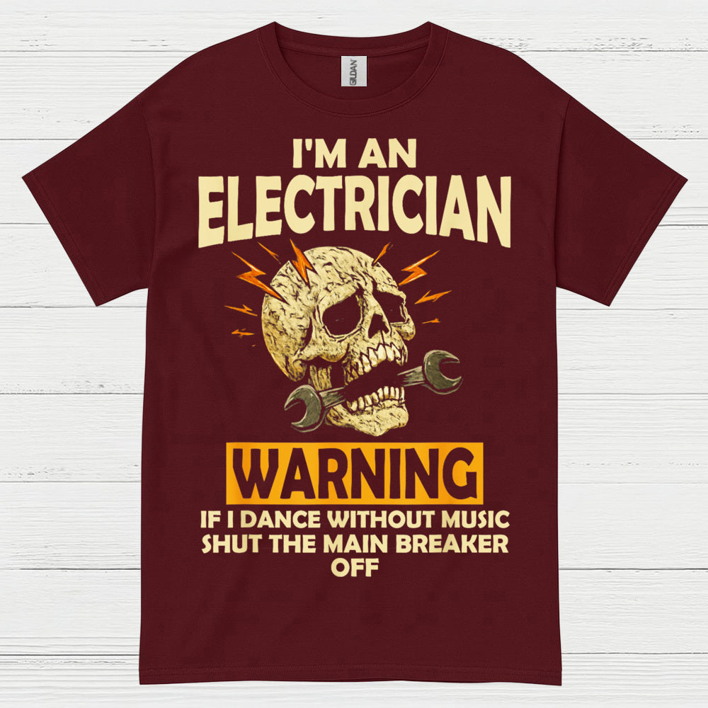 Electrician Warning Shut The Main Breaker T Shirt