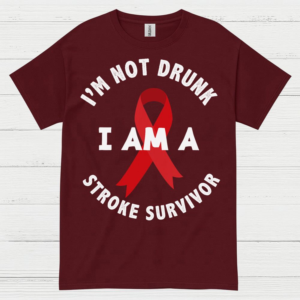 Im Not Drunk I Am A Stroke Survivor T Shirt
