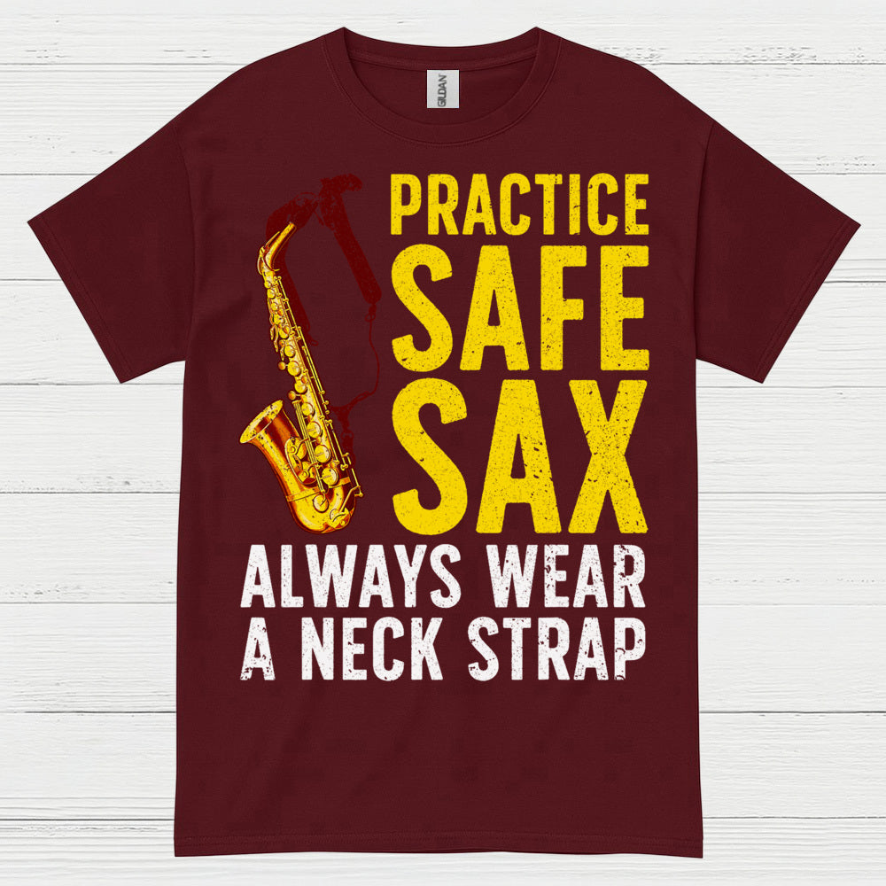 Practice Safe Sax Funny Music T Shirt